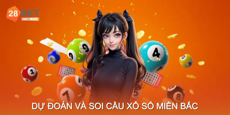 Dự đoán và soi cầu Xổ số miền bắc Dự đoán và soi cầu Xổ số miền bắc
