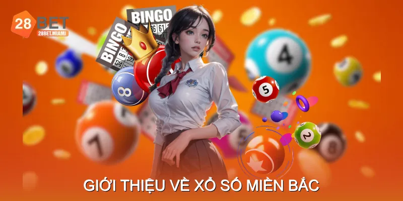 Giới thiệu về Xổ số miền bắc Giới thiệu về Xổ số miền bắc