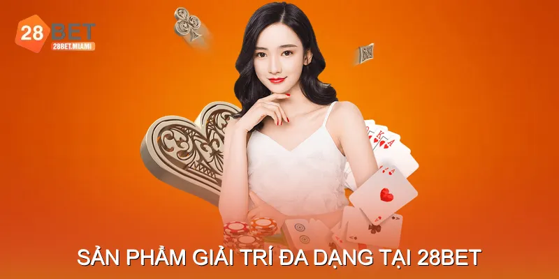 Hệ sinh thái trò chơi phong phú tại 28bet