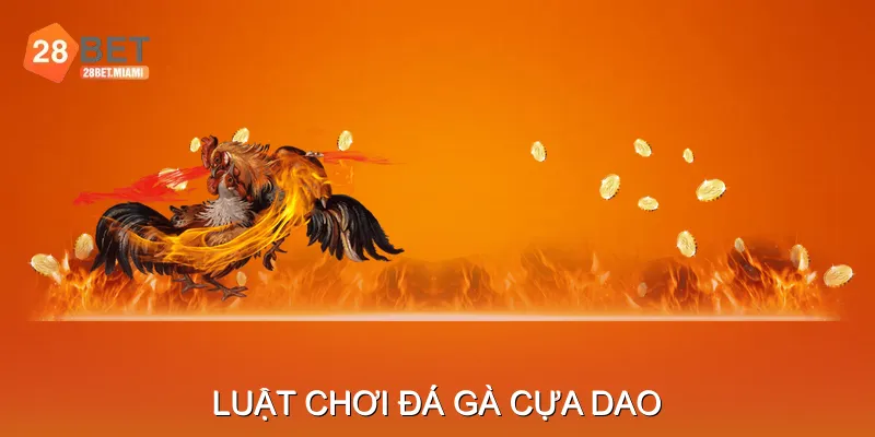 Luật Chơi Đá Gà Cựa Dao Luật Chơi Đá Gà Cựa Dao